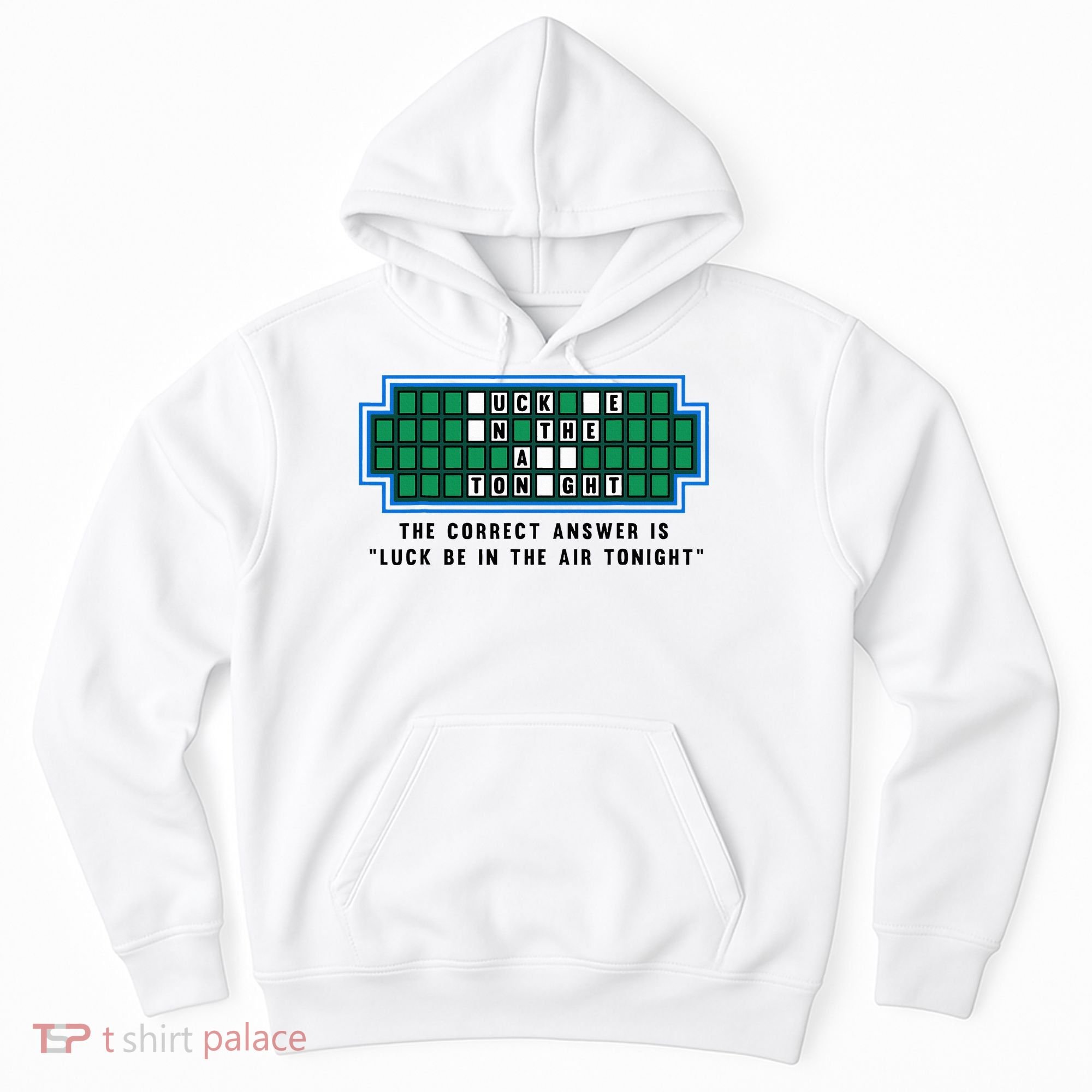 Luck Be In The Air Tonight Funny Offensive Saying  Hoodie