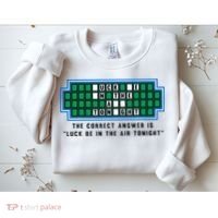 Luck Be In The Air Tonight Funny Offensive Saying  Sweatshirt thumb 2