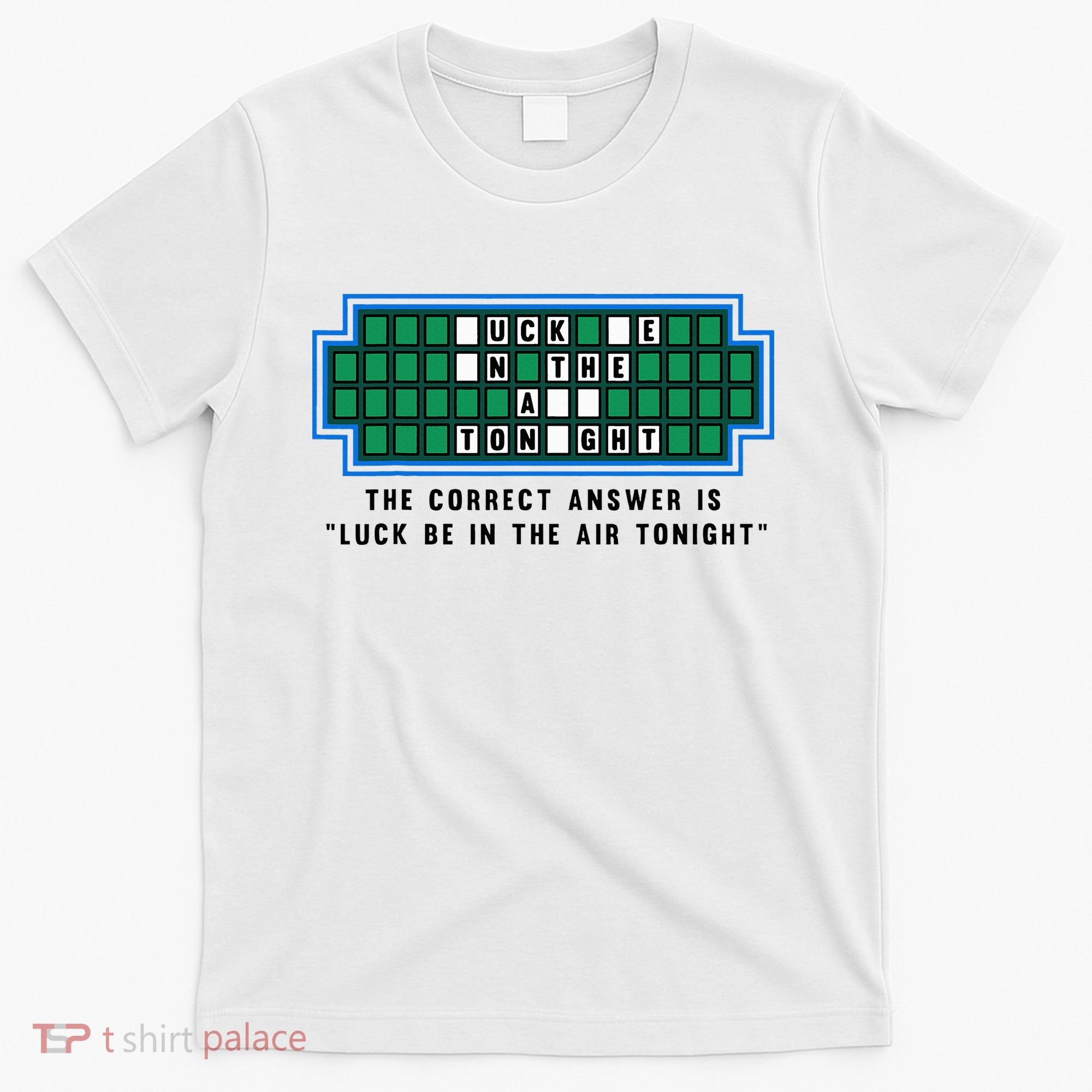 Luck Be In The Air Tonight Funny Offensive Saying  T-Shirt