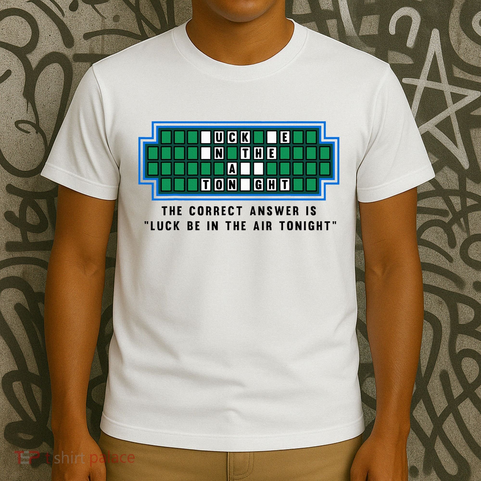 Luck Be In The Air Tonight Funny Offensive Saying  T-Shirt