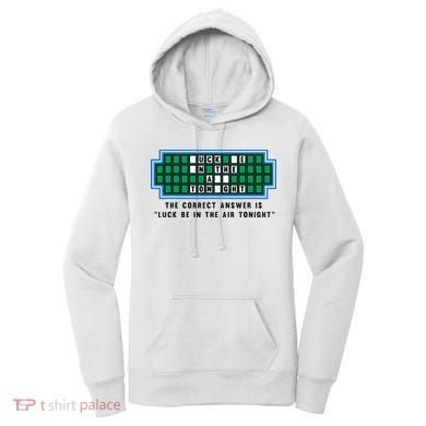 Luck Be In The Air Tonight Funny Offensive Saying  Women's Hoodie