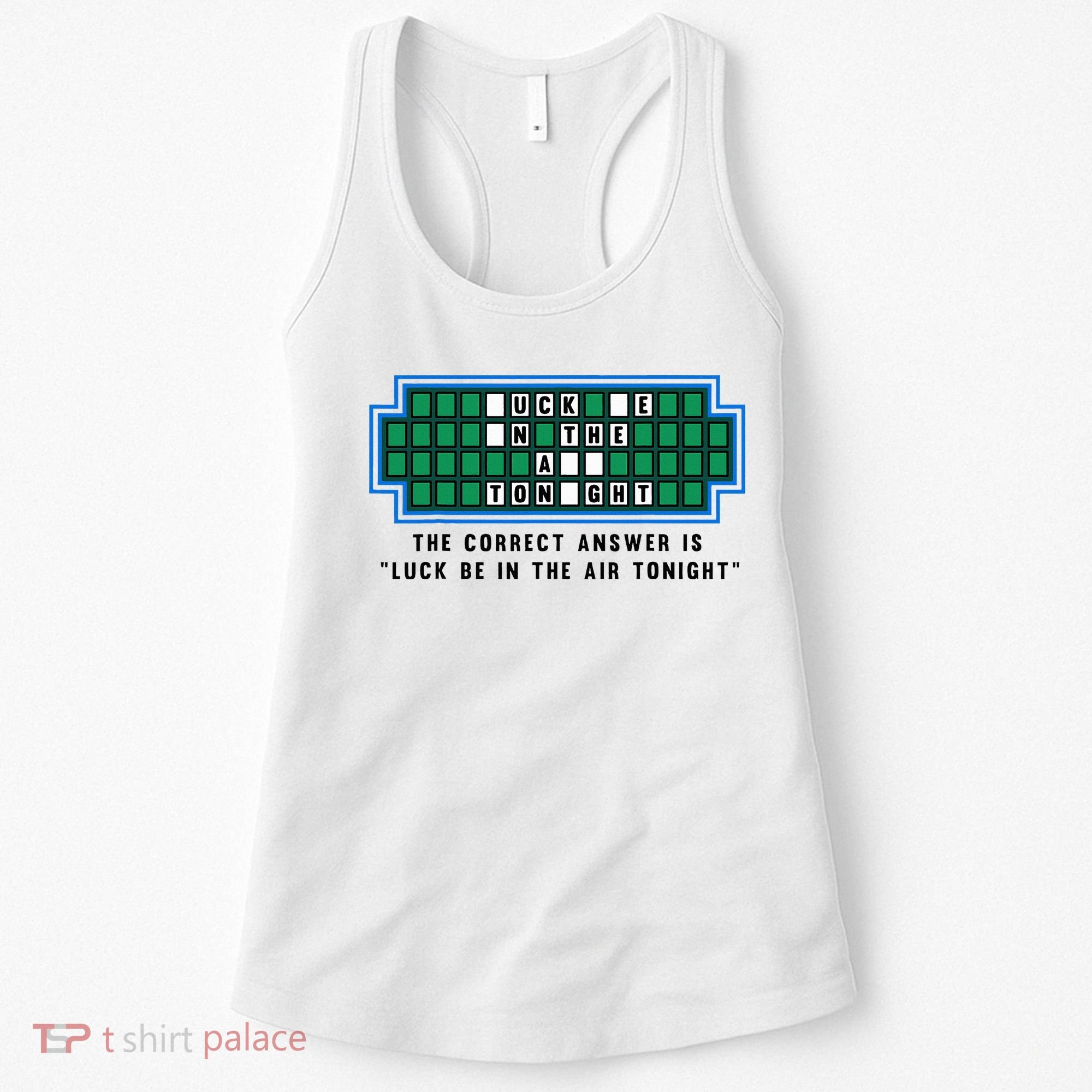 Luck Be In The Air Tonight Funny Offensive Saying  Women's Tank Top