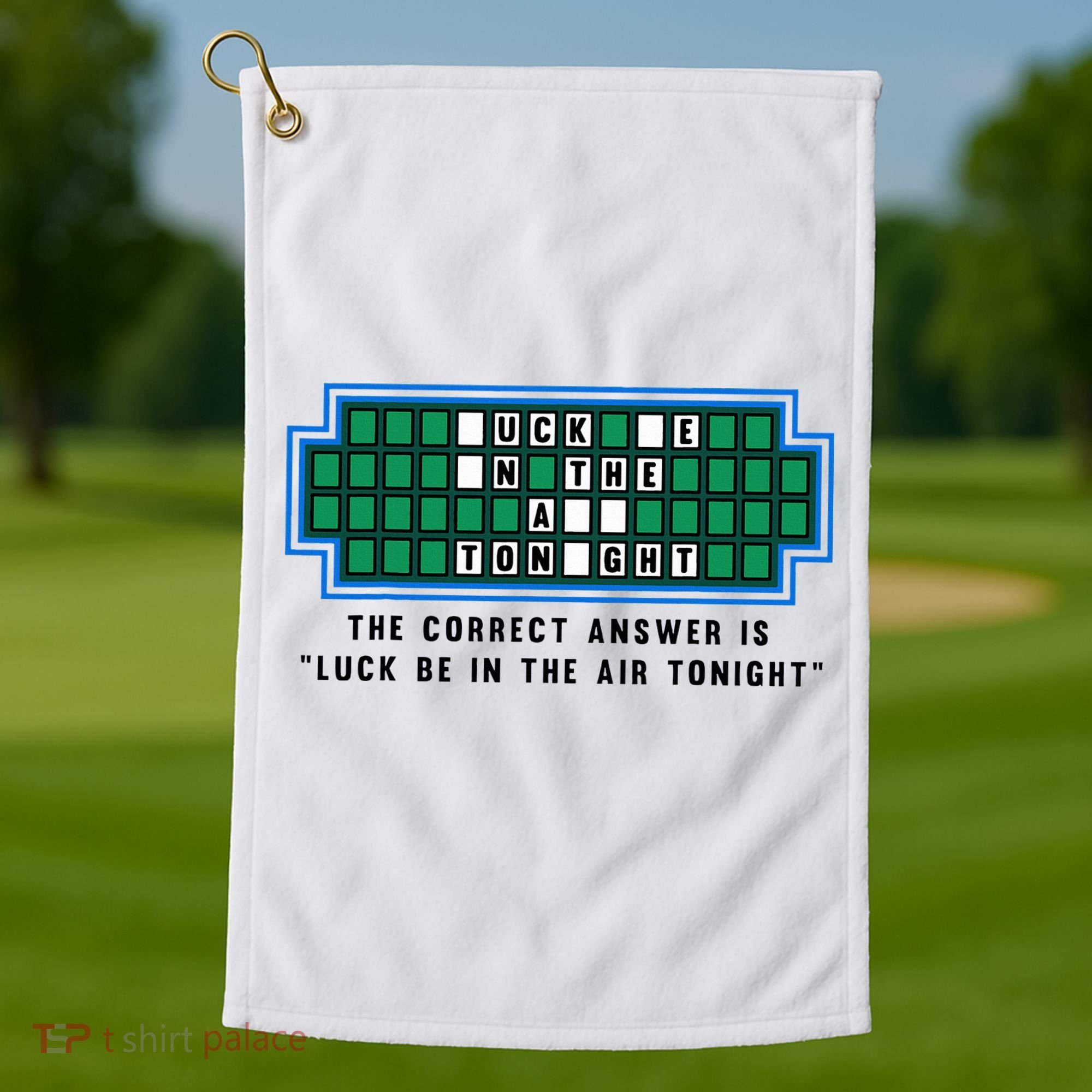 Luck Be In The Air Tonight Funny Offensive Saying  Golf Towel