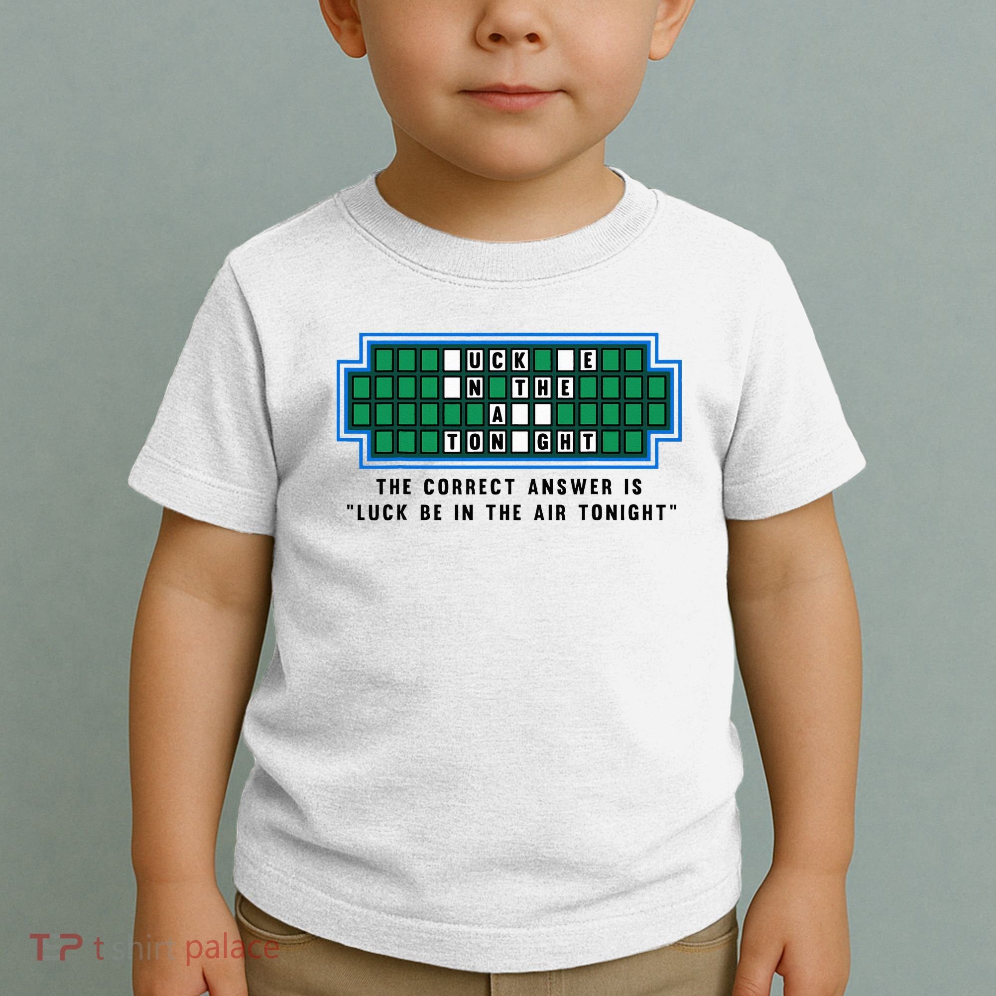 Luck Be In The Air Tonight Funny Offensive Saying  Toddler T-Shirt