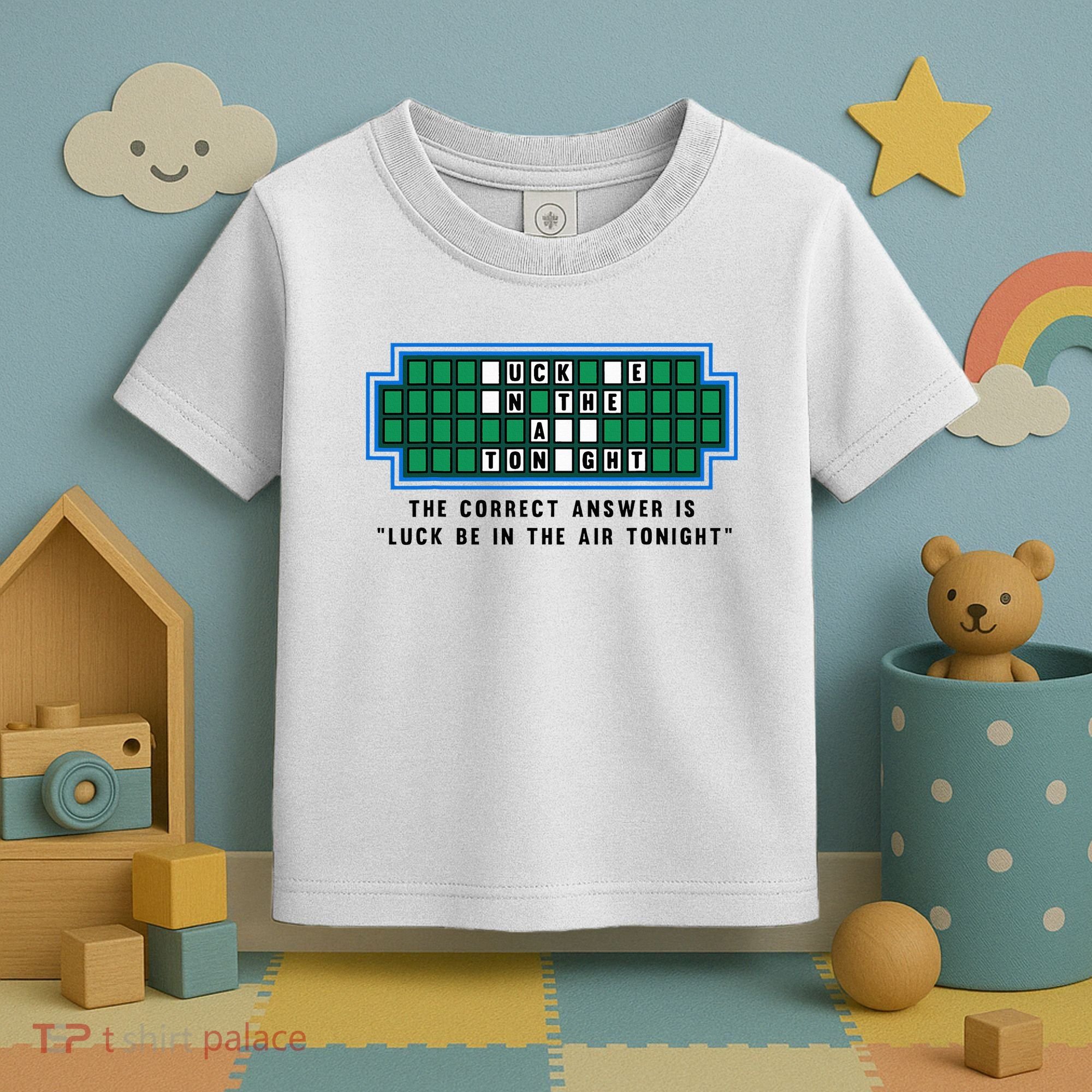 Luck Be In The Air Tonight Funny Offensive Saying  Toddler T-Shirt