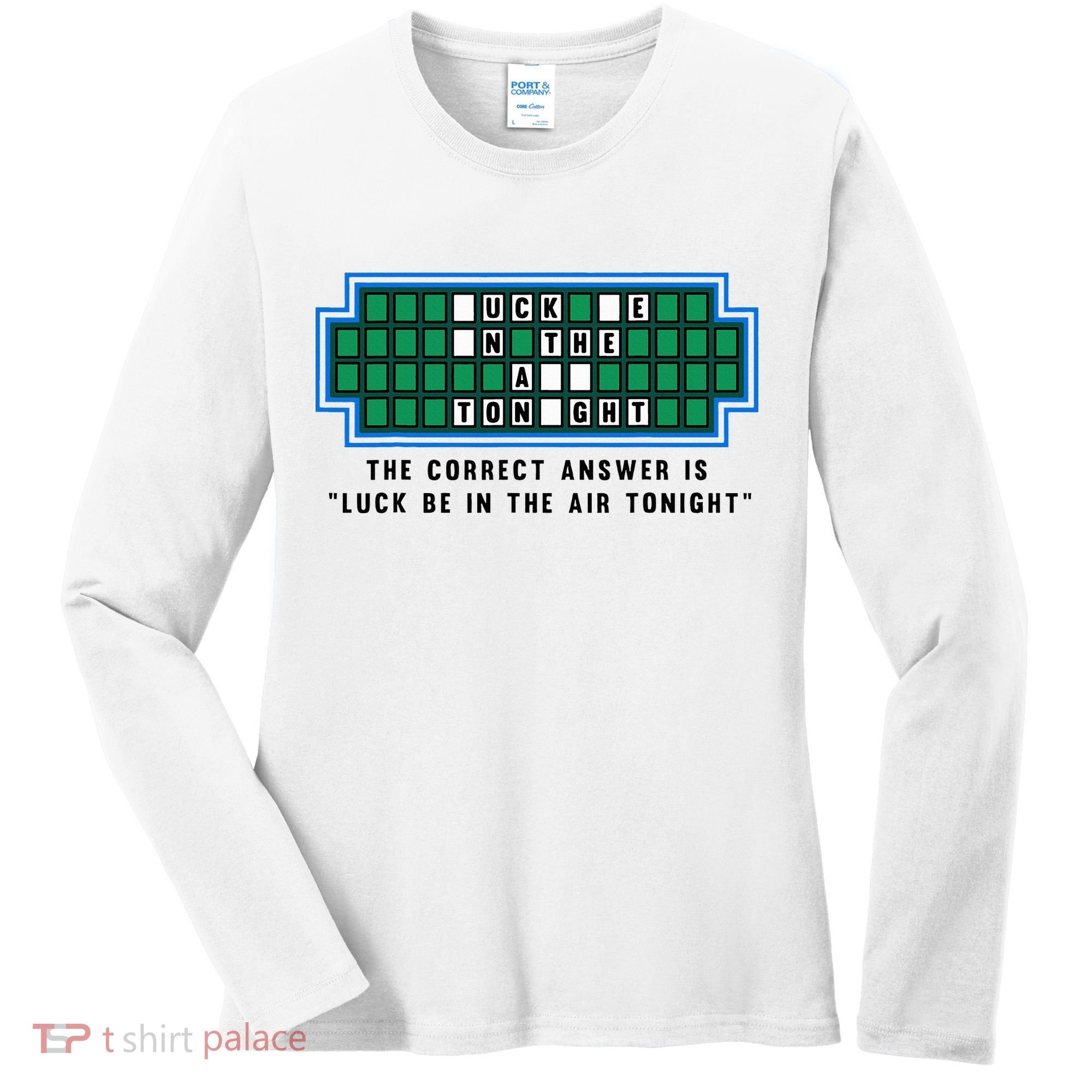 Luck Be In The Air Tonight Funny Offensive Saying  Women's Long Sleeve Shirt