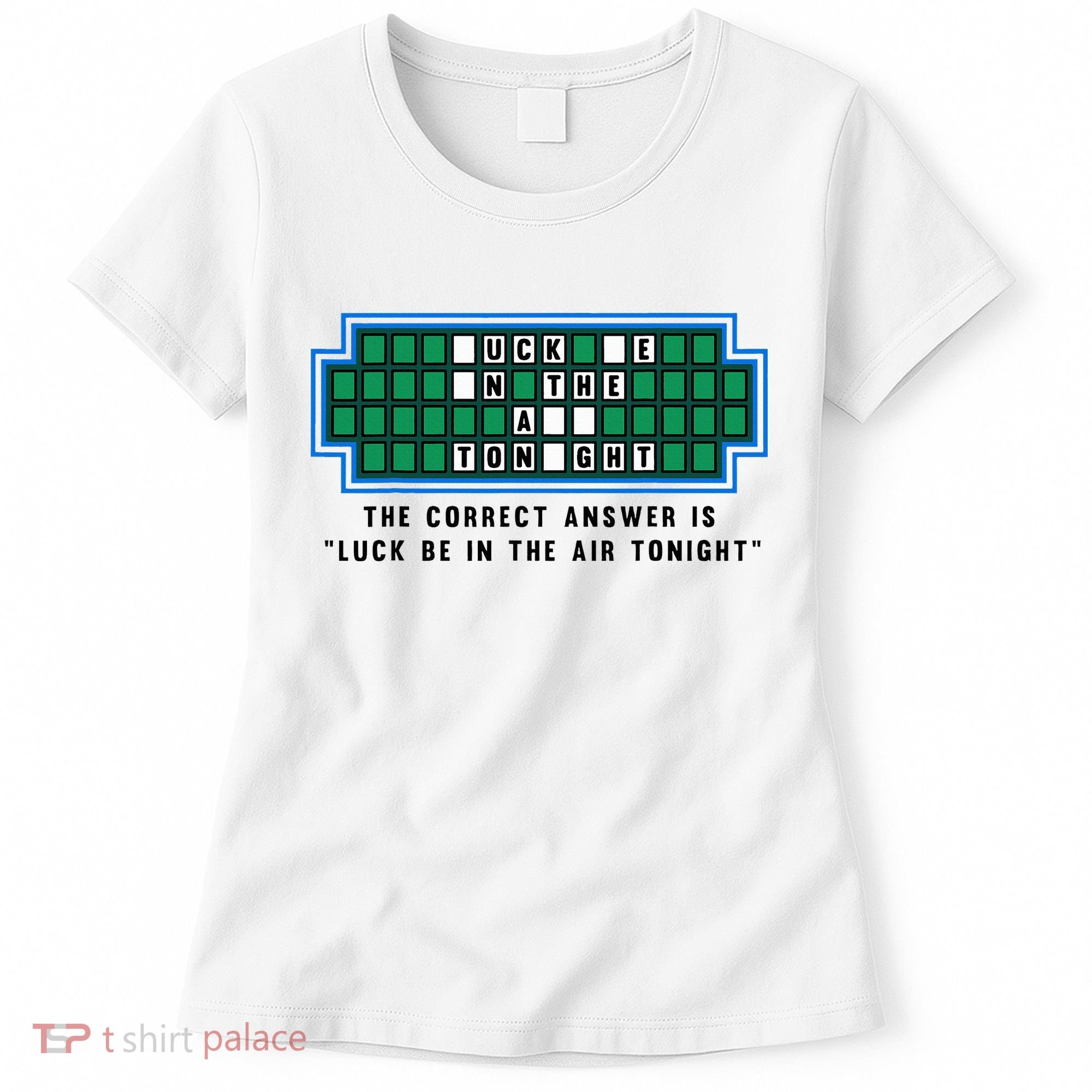 Luck Be In The Air Tonight Funny Offensive Saying  Women's T-Shirt
