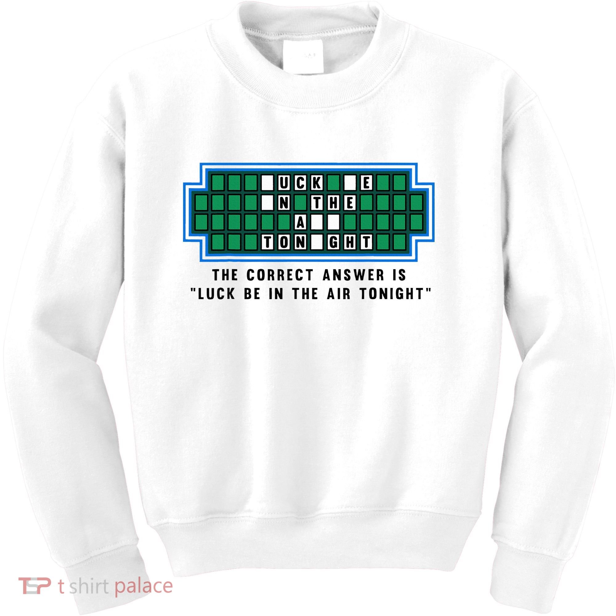 Luck Be In The Air Tonight Funny Offensive Saying  Kids Sweatshirt