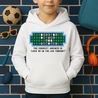 Luck Be In The Air Tonight Funny Offensive Saying  Kids Hoodie thumb 2
