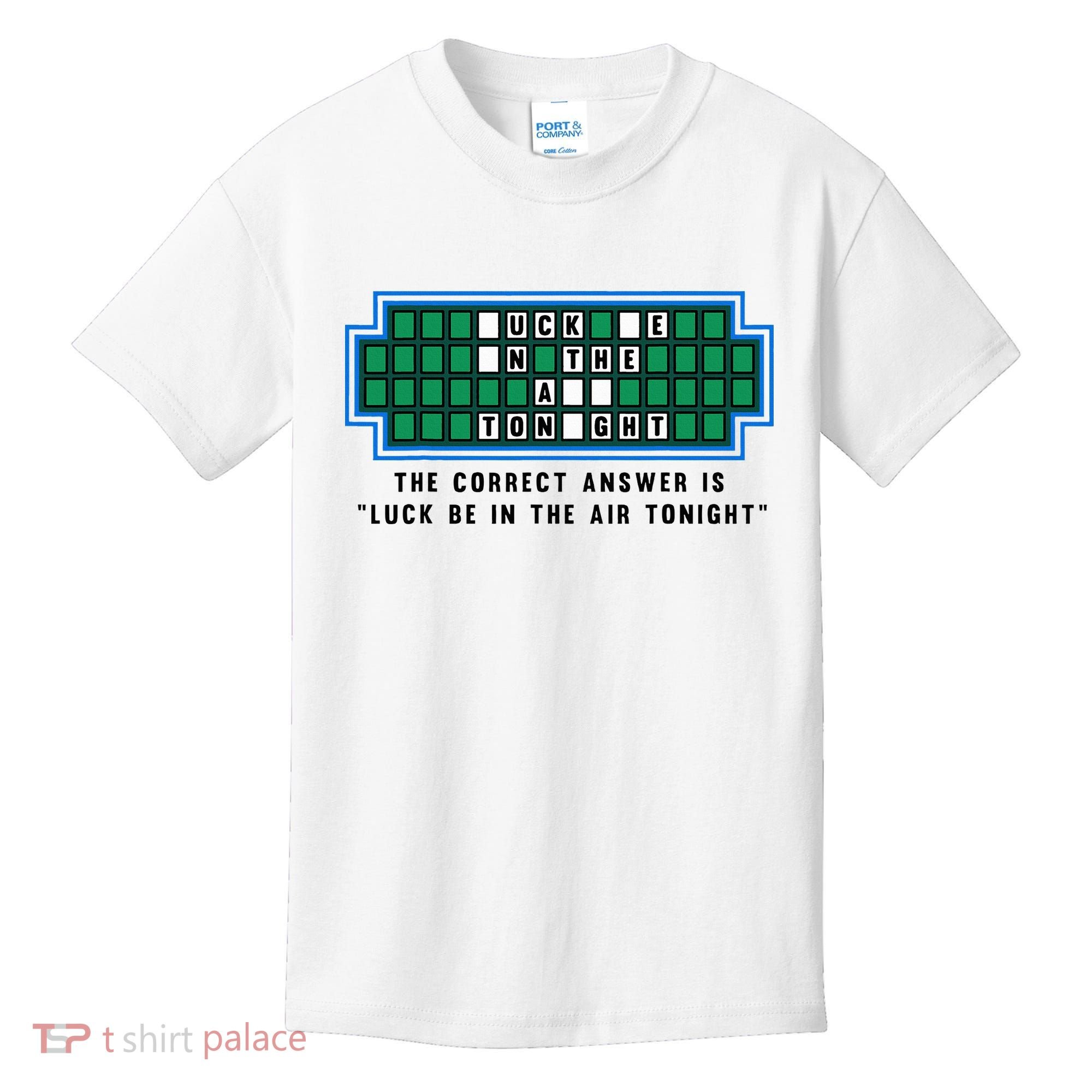 Luck Be In The Air Tonight Funny Offensive Saying  Kids T-Shirt