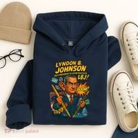 Lyndon B. Johnson The Presidential Chronicles Hoodie thumb 4