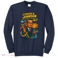 Lyndon B. Johnson The Presidential Chronicles Sweatshirt thumb 0