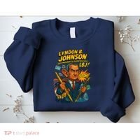 Lyndon B. Johnson The Presidential Chronicles Sweatshirt thumb 2