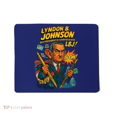 Lyndon B. Johnson The Presidential Chronicles Mousepad