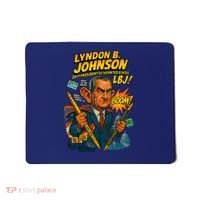 Lyndon B. Johnson The Presidential Chronicles Mousepad thumb 0