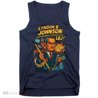 Lyndon B. Johnson The Presidential Chronicles Tank Top