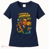 Lyndon B. Johnson The Presidential Chronicles Women's T-Shirt thumb 0