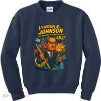 Lyndon B. Johnson The Presidential Chronicles Kids Sweatshirt thumb 0