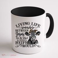 Living Between Jesus Take The Wheel And I Wish A Heifer Coffee Mug thumb 1