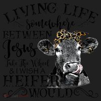 Living Between Jesus Take The Wheel And I Wish A Heifer Tumbler thumb 3