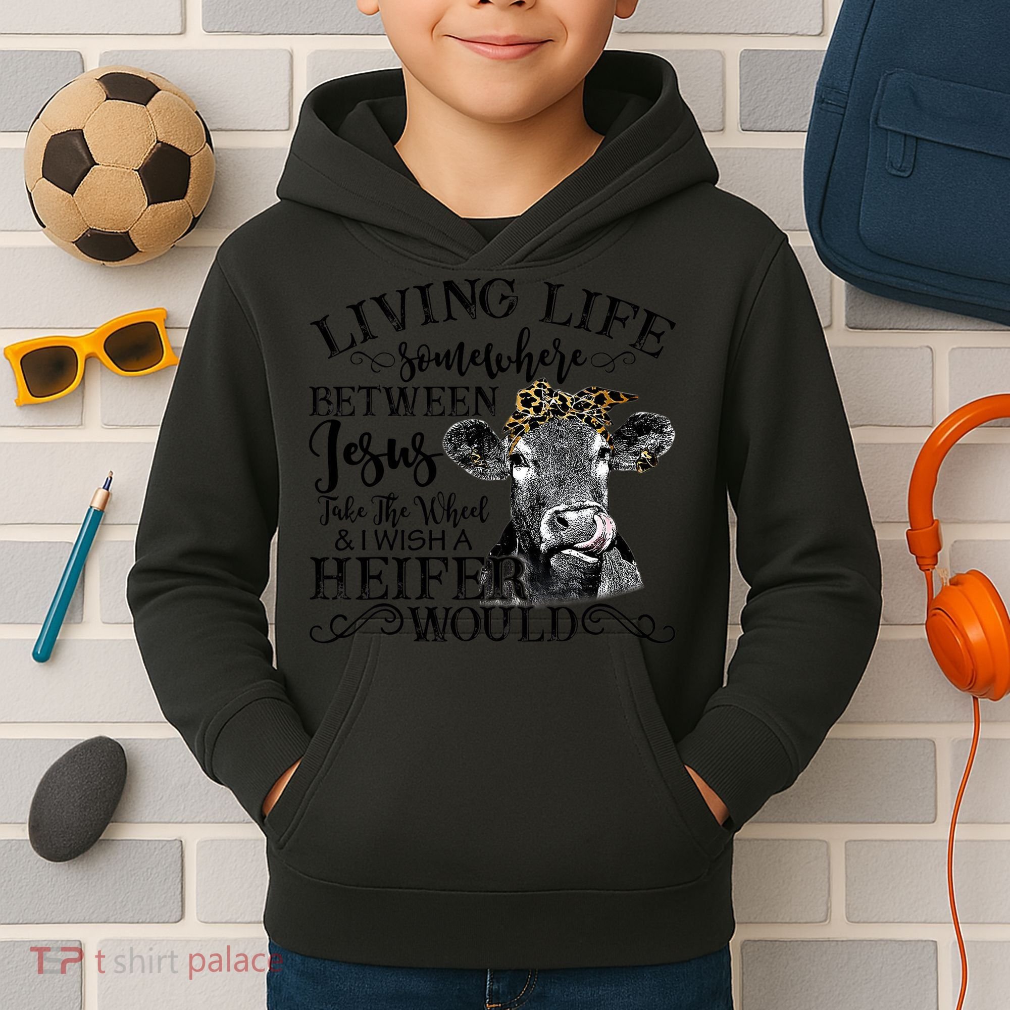 Living Between Jesus Take The Wheel And I Wish A Heifer Kids Hoodie