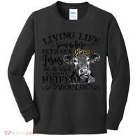 Living Between Jesus Take The Wheel And I Wish A Heifer Kids Long Sleeve Shirt thumb 0