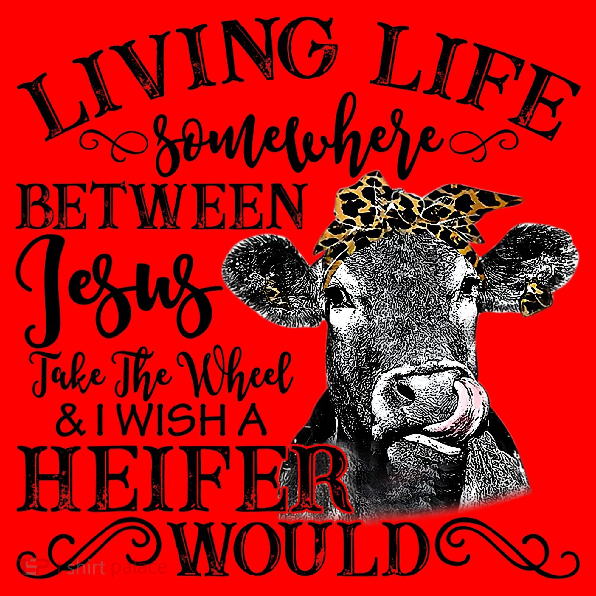 Living Between Jesus Take The Wheel And I Wish A Heifer Santa Hat