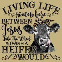 Living Between Jesus Take The Wheel And I Wish A Heifer Sweatshirt thumb 2