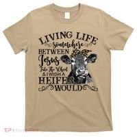 Living Between Jesus Take The Wheel And I Wish A Heifer T-Shirt thumb 0