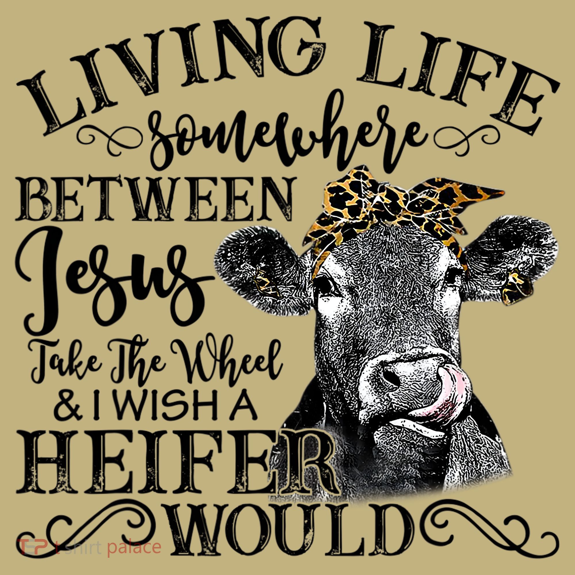 Living Between Jesus Take The Wheel And I Wish A Heifer Mousepad