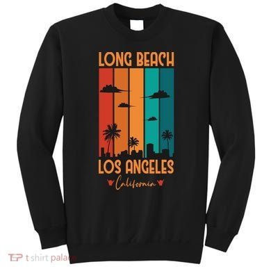 Long Beach Los Angeles California Sweatshirt