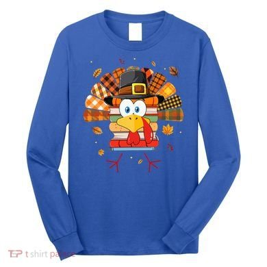 Librarian Book Lover Reader Funny Turkey Thanksgiving Fall Long Sleeve Shirt