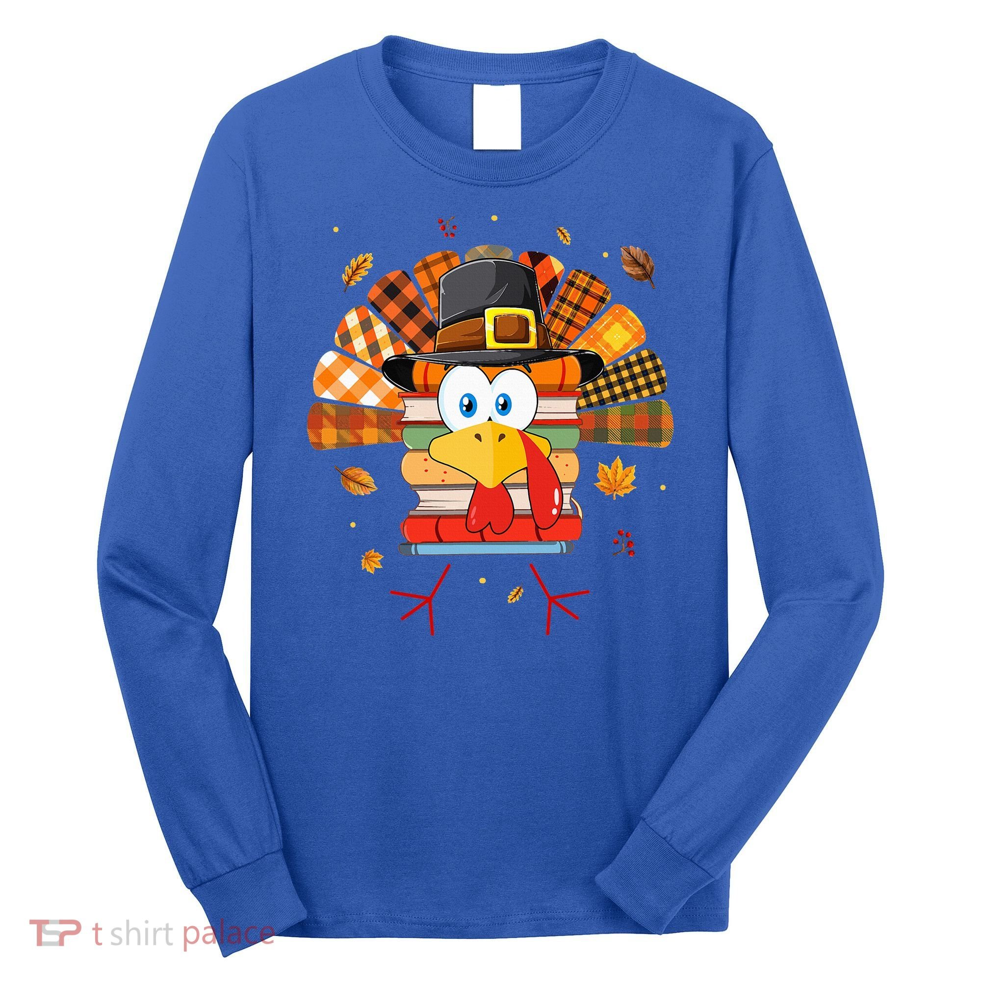 Librarian Book Lover Reader Funny Turkey Thanksgiving Fall Long Sleeve Shirt