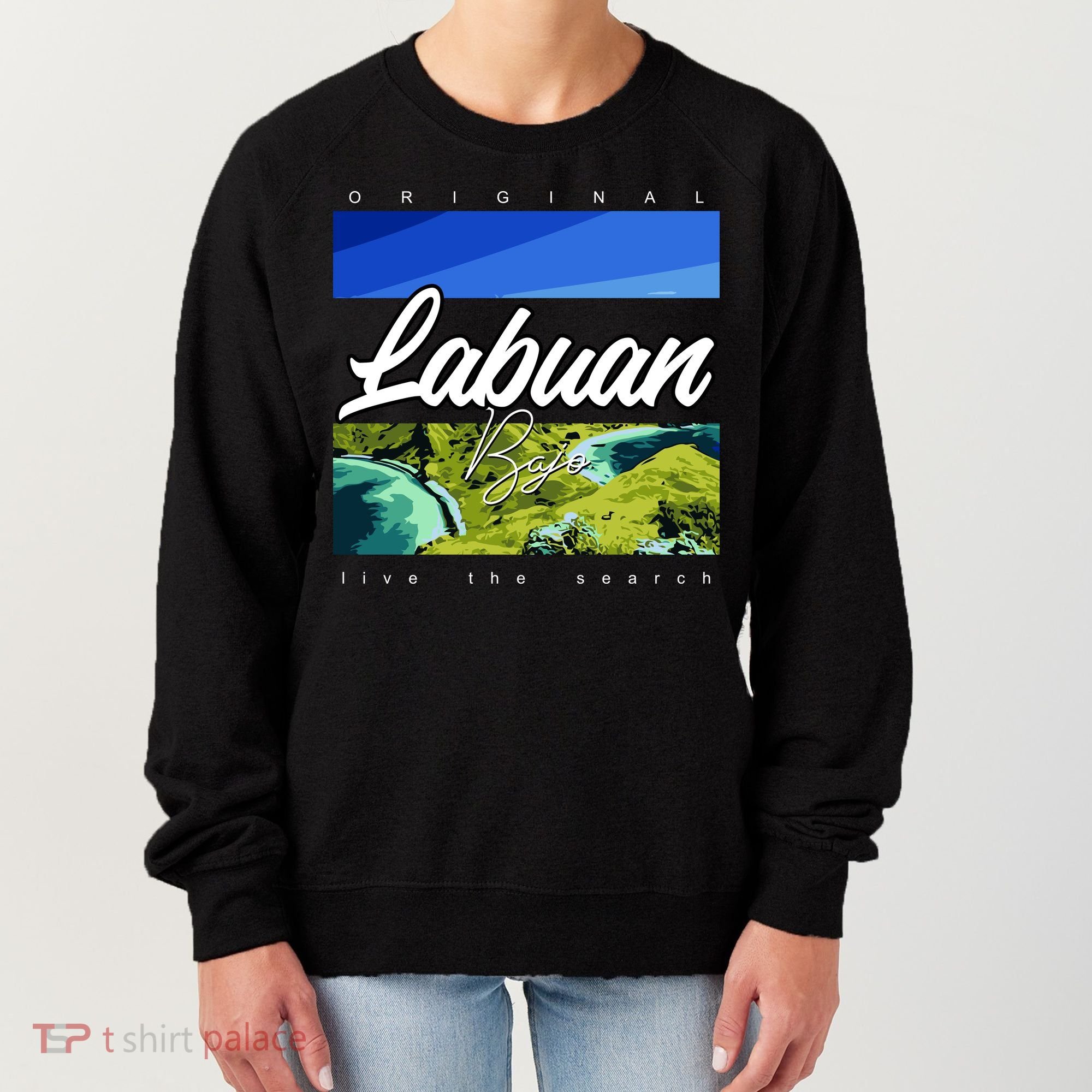 Labuan Bajo Live The Search Women's Sweatshirt
