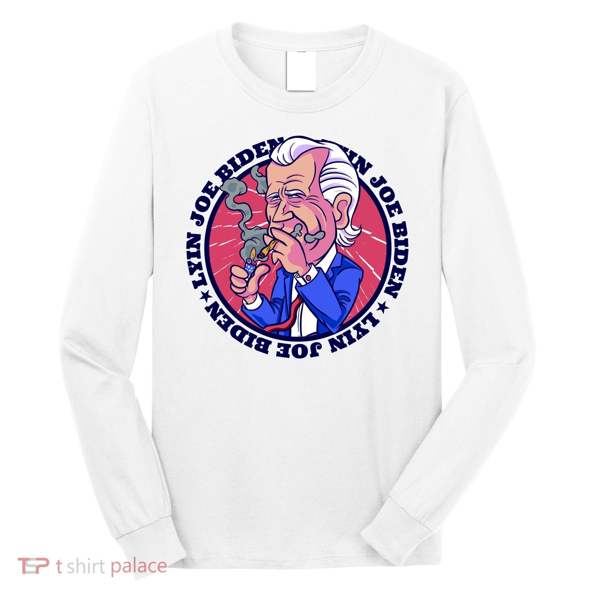Lyin Biden Long Sleeve Shirt