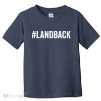 Land Back Movement Native American LandBack Toddler T-Shirt thumb 0