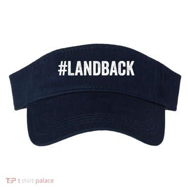 Land Back Movement Native American LandBack Visor