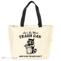 LetS Be More Trash Can And Less Trash CanT Cute Raccoon Tote Bag thumb 0