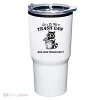 LetS Be More Trash Can And Less Trash CanT Cute Raccoon Tumbler thumb 0