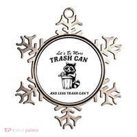 LetS Be More Trash Can And Less Trash CanT Cute Raccoon Ornament thumb 0