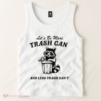 LetS Be More Trash Can And Less Trash CanT Cute Raccoon Tank Top thumb 2