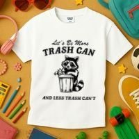 LetS Be More Trash Can And Less Trash CanT Cute Raccoon Kids T-Shirt thumb 3