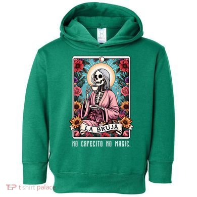 La Bruja No Cafecito No Magic Skeleton Toddler Hoodie