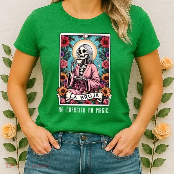 La Bruja No Cafecito No Magic Skeleton Women's T-Shirt
