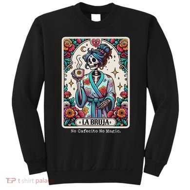 La Bruja No Cafecito No Magic Skeleton Sweatshirt