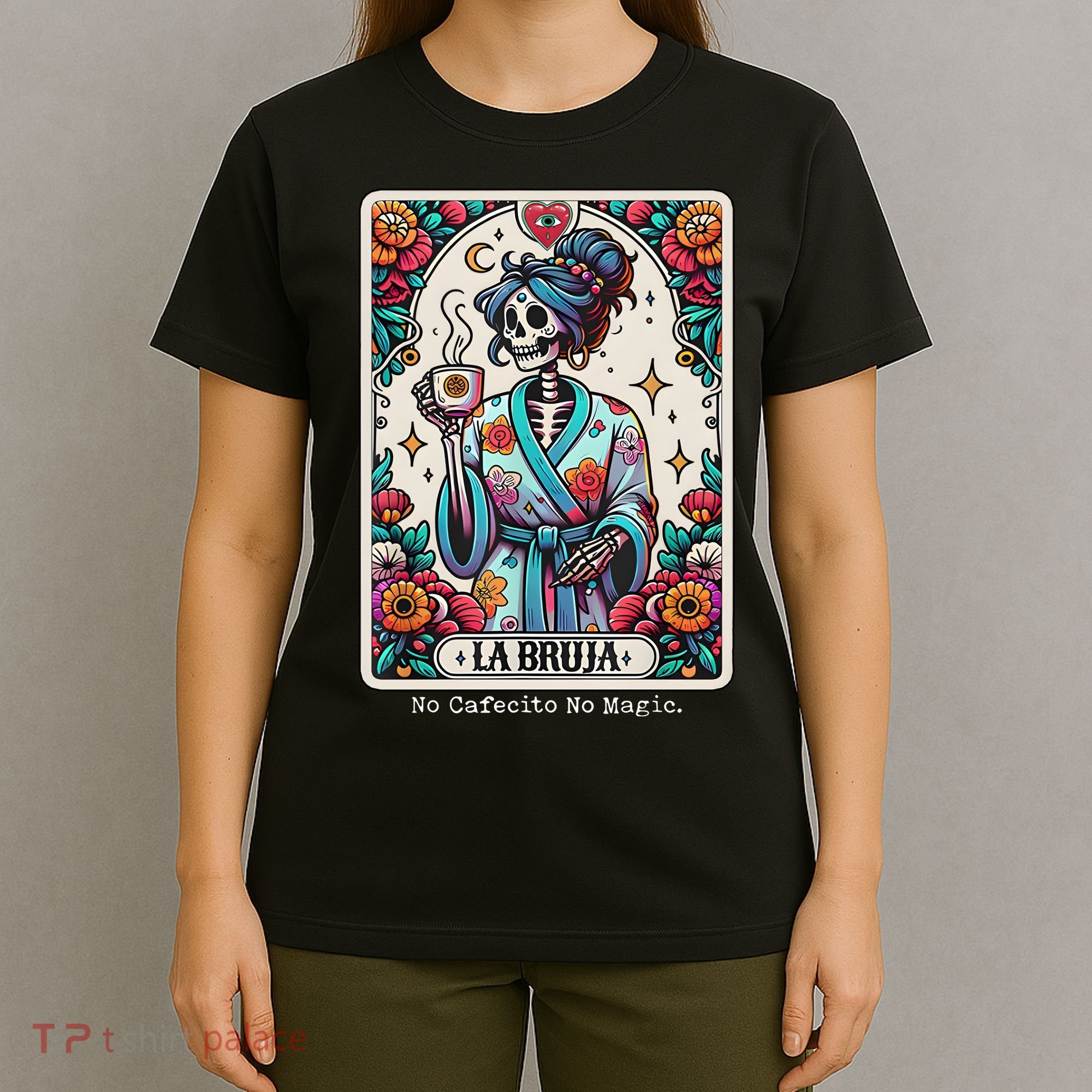 La Bruja No Cafecito No Magic Skeleton T-Shirt
