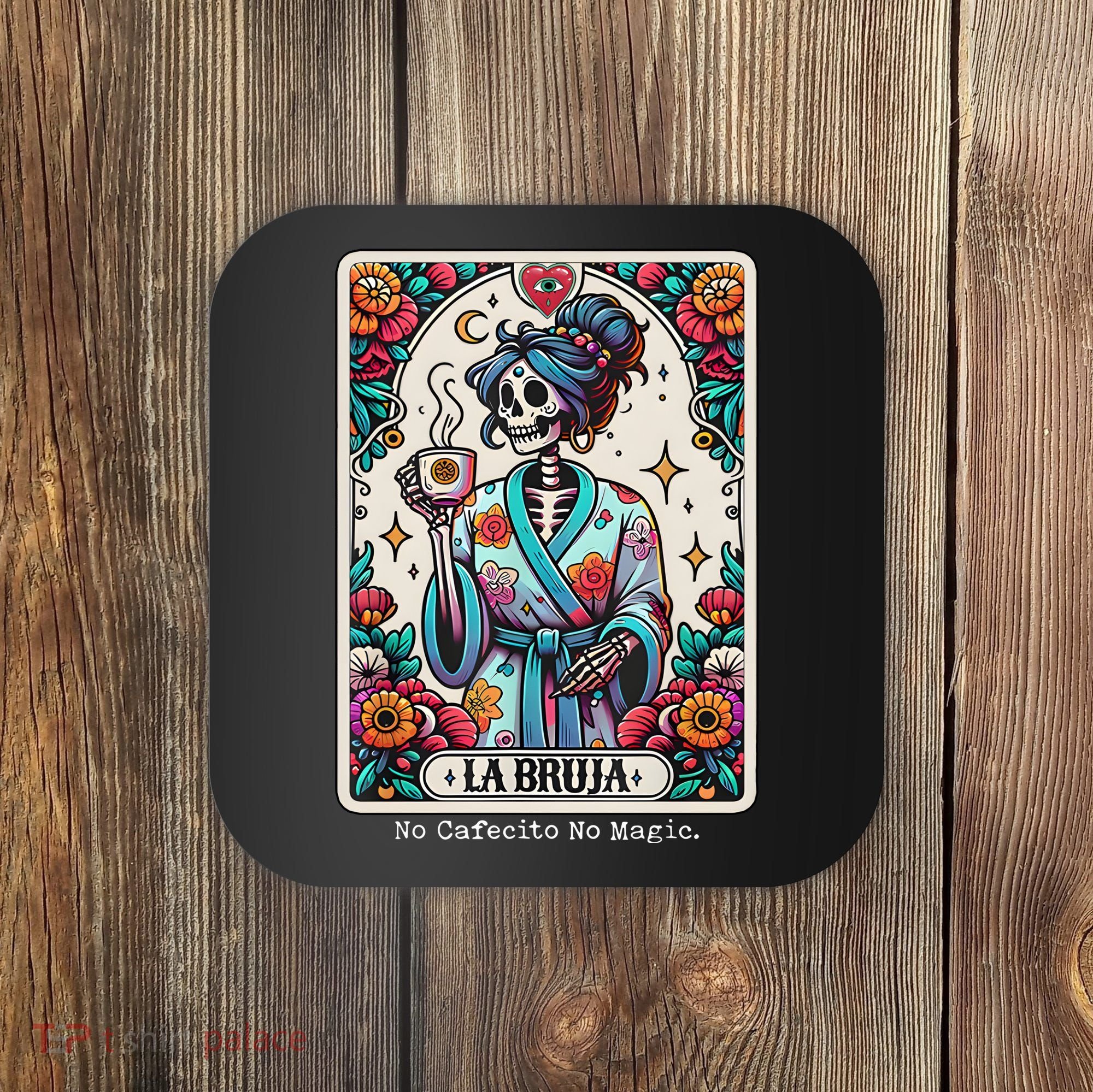 La Bruja No Cafecito No Magic Skeleton Coaster