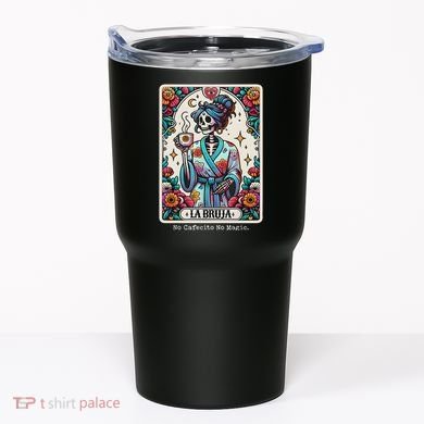La Bruja No Cafecito No Magic Skeleton Tumbler