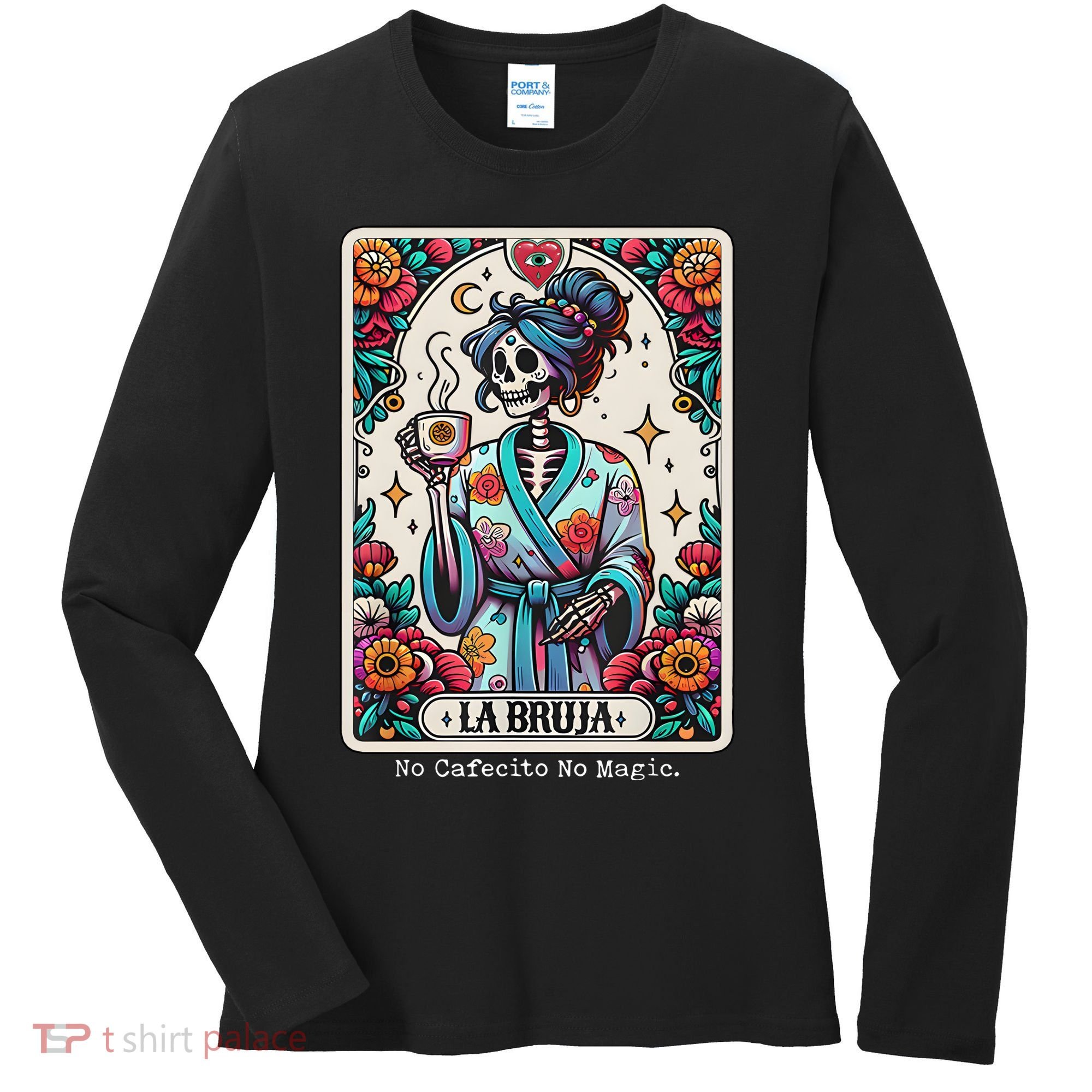 La Bruja No Cafecito No Magic Skeleton Women's Long Sleeve Shirt