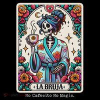 La Bruja No Cafecito No Magic Skeleton Women's T-Shirt thumb 6
